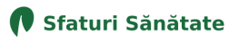 Sfaturi Sanatate - Articolele despre cum sa te menti sanatos!